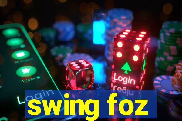 swing foz